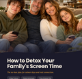 How to Detox Your Family's Screen Time-The no-ban plan for calmer days and real connection